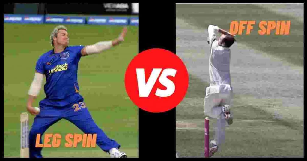 Leg Spin VS Off Spin: Which One Is Better?