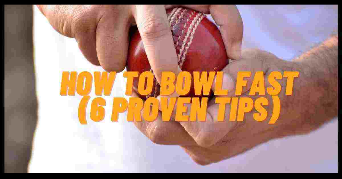How To Bowl Fast In Cricket